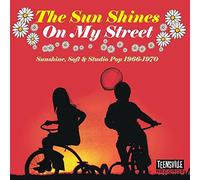 Various Artists - The Sun Shines On My Street (Sunshine, Soft & Studio Pop 1966-1970)