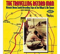 Various Artists - The Travelling Record Man: Historic Down South Recording Trips of Joe Bihari & Ike Turner