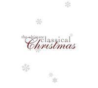 Various Artists - The Ultimate Classical Christmas