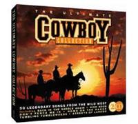 Various Artists - The Ultimate Country Cowboy Collection: 40 Legendary Songs of the Wild West