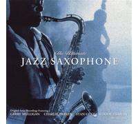 Various Artists - The Ultimate Jazz Saxophone