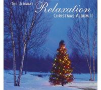 The Ultimate Relaxation Christmas Album 2