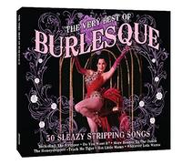 Various Artists - The Very Best Of Burlesque: 50 Sleazy Stripping Songs