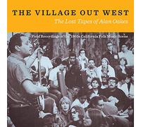 Various Artists - The Village Out West: The Lost Tapes Of Alan Oakes (2CD)
