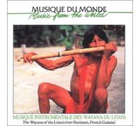 Various Artists - The Wayana Of The Litani River: (Surinam, French Guiana);Music From The World