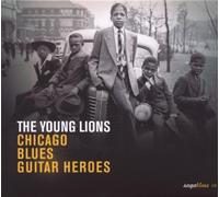 Various Artists - The Young Lions: Chicago Blues Guitar Heroes