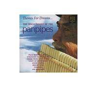 Various Artists - Themes For Dreams...: The Magic Sound Of The Pan Pipes