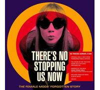 Various Artists - There’s No Stopping Us Now: The Female Mods’ Forgotten Story 4CD