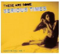Various Artists - These Are Some Serious Times