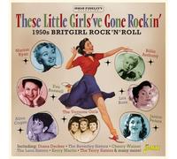 Various Artists - These Little Girls've Gone Rockin' - 1950s Britgirl Rock'N'Roll