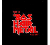 Various Artists - This Is 80's Hair Metal