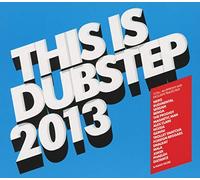 Various Artists - This Is Dubstep 2013