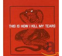 Various Artists - This Is How I Kill My Tears