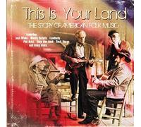 Various Artists - This Is Your Land: The Story Of American Folk Music