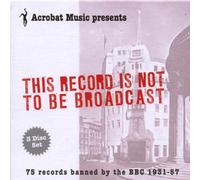 Various Artists - This Record Is Not To Be Broadcast - 75 Records Banned By the BBC 1931 - 57