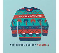 VARIOUS ARTISTS - THIS WARM DECEMBER A BRUSHFIRE HOLIDAY VOL. 3 - Vinyl - G3z