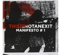 Various Artists - Thisisnotanexit: Manifesto One