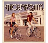 VARIOUS ARTISTS - THOSE WERE THE DAYS [2016] NEW CD