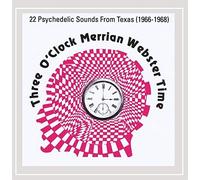 Various Artists - Three O' Clock Merrian Webster Time: Texas Psychedelic Bands (1966-68)