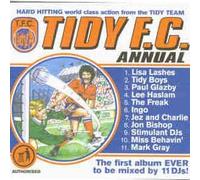Various Artists - Tidy Fc Annual: HARD HITTING World Class Action From The TIDY TEAM;The First
