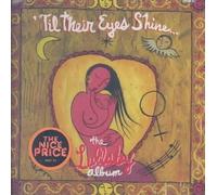 VARIOUS ARTISTS - 'TIL THEIR EYES SHINE (THE LULLABY ALBUM) NEW CD