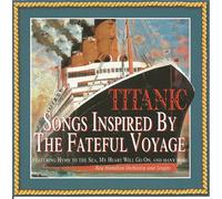 Various Artists - Titanic: Songs Inspired By the Faithful Voyage