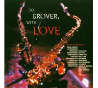 Various Artists - To Grover With Love