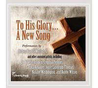Various Artists - To His Glory: New Song