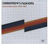 Various Artists - Tomorrow's Fashions: Library Electronica 1972-1987