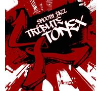 Various Artists - Tonex Smooth Jazz Tribute