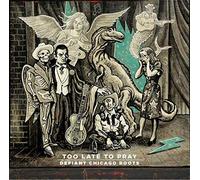 VARIOUS ARTISTS - TOO LATE TO PRAY DEFIANT CHIC - New Vinyl Record - 7 - O600z