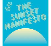 VARIOUS ARTISTS - TOO SLOW TO DISCO NEO PRESENTS: THE SUNSET MANIFESTO
