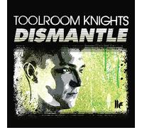 Various Artists - Toolroom Knights - Mixed by Dismantle