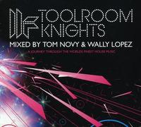 Various Artists - Toolroom Knights Mixed by Tom Novy and Wally Lopez