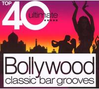 Various Artists - [Top 40 Ultimate] Bollywood Classic Bar Grooves