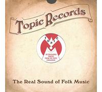 Various Artists - Topic Records - The Real Sound Of Folk Music
