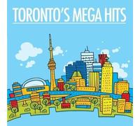 Various Artists - Toronto's Mega Hits