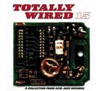 Various Artists - Totally Wired 15