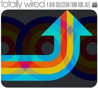 Various Artists - Totally Wired... A New Collection From Acid Ja [CD]