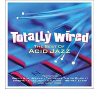Various Artists - Totally Wired - The Best Of Acid Jazz