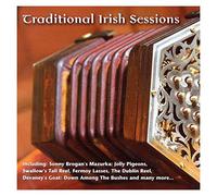 Various Artists - Traditional Irish Sessions: Includes: The Longford Rent Collector, The Dublin Reel, Devaney's Goat And Many More