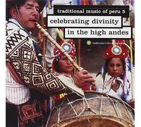 Various Artists - Traditional Music of Peru, Vol. 5: Celebrating Divinity in the High Andes