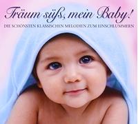 VARIOUS ARTISTS - Träum süß, mein Baby! Klassik zum Einschlafen