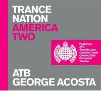Various Artists - Trance Nation America Vol.2: Mixed By Atb & George Acosta