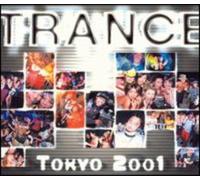 Various Artists - Trance Tokyo 2001