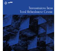 Total Refreshment Centre - Transmissions From Total Refreshment Centre [VINYL]