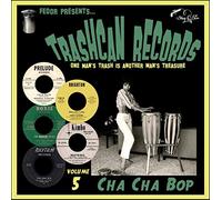 Various Artists - Trashcan Records Vol 5: Cha Cha Bop [VINYL]