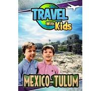 Various Artists - Travel With Kids Mexico-Tulum - DVD - P2222z