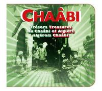 Various Artists - Trésors Du Chaâbi Algérois: Treasures Of Algiers Chaâbi