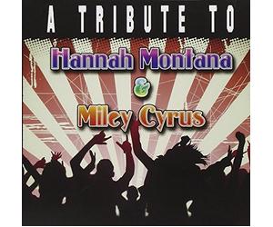 Various Artists - Tribute to Hannah Montana & Miley Cyrus